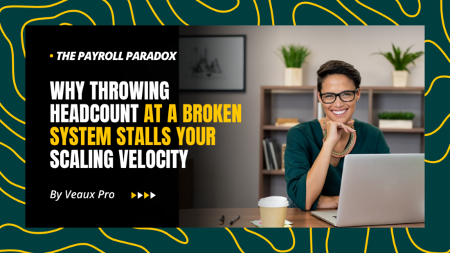 The Payroll Paradox: Why Throwing Headcount at a Broken System Stalls Your Scaling Velocity
