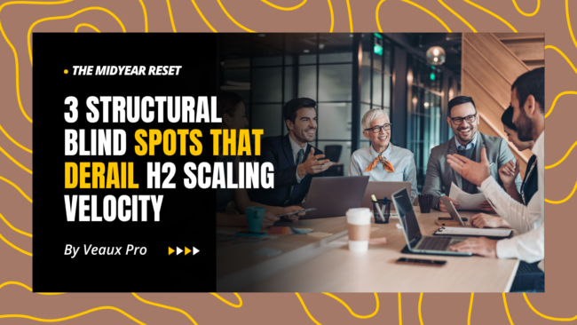 The Midyear Reset: 3 Structural Blind Spots That Derail H2 Scaling Velocity